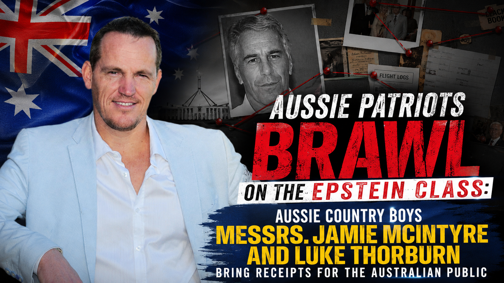 AUSSIE PATRIOTS BRAWL ON THE EPSTEIN CLASS: Aussie Country Boys Messrs. Jamie McIntyre and Luke Thorburn Bring Receipts for the Australian Public