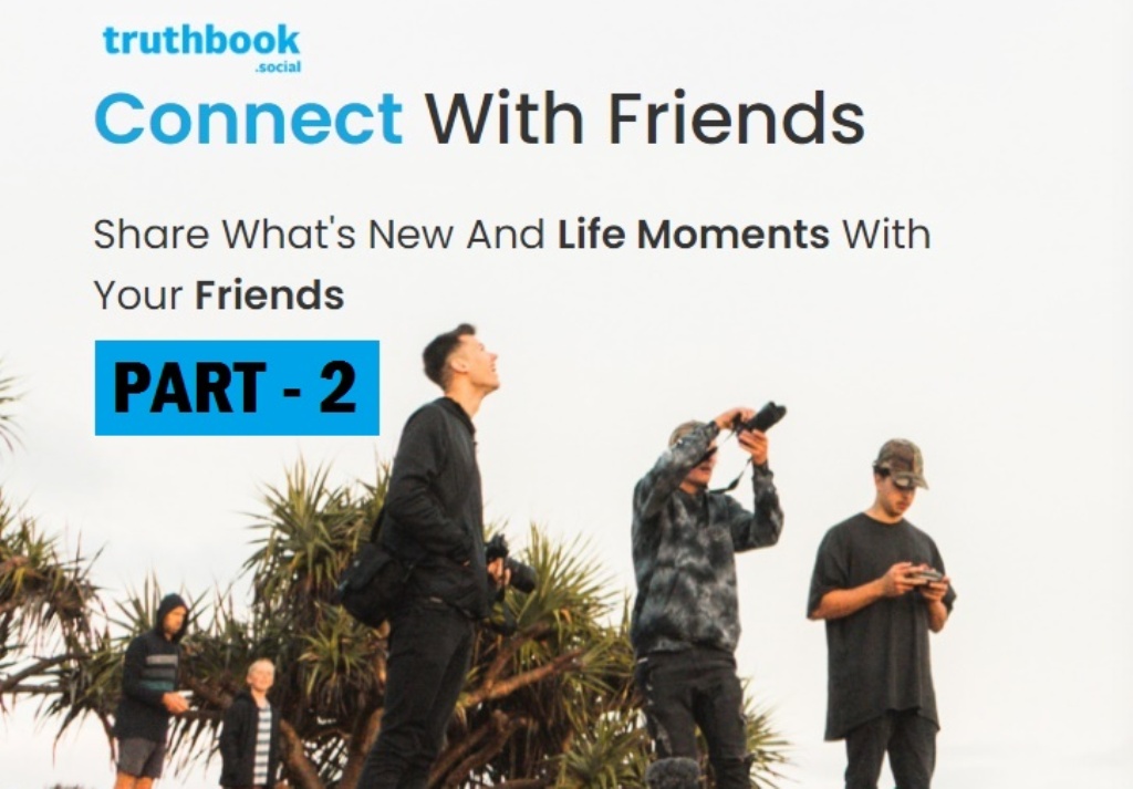 PART 2 – Truthbook.social Surges Towards 150,000 Users as Thousands Seek an Alternative Social-Media Platform